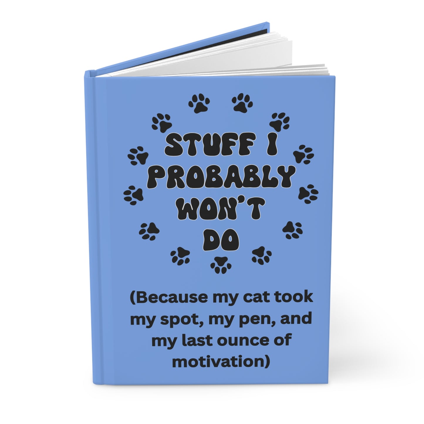 #1- Funny, Sarcastic Cat Design Hardcover Journal For Cat LoversGift for Writers, Journal for Cat Owners