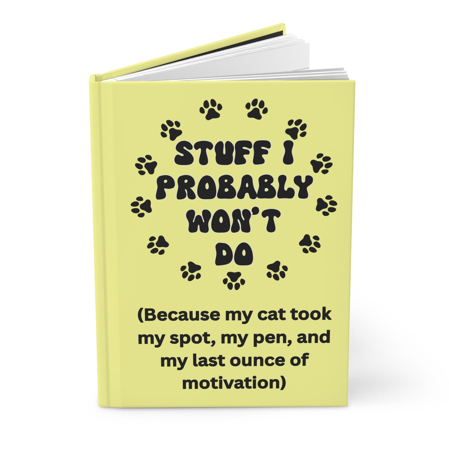 #1- Funny, Sarcastic Cat Design Hardcover Journal For Cat Lovers