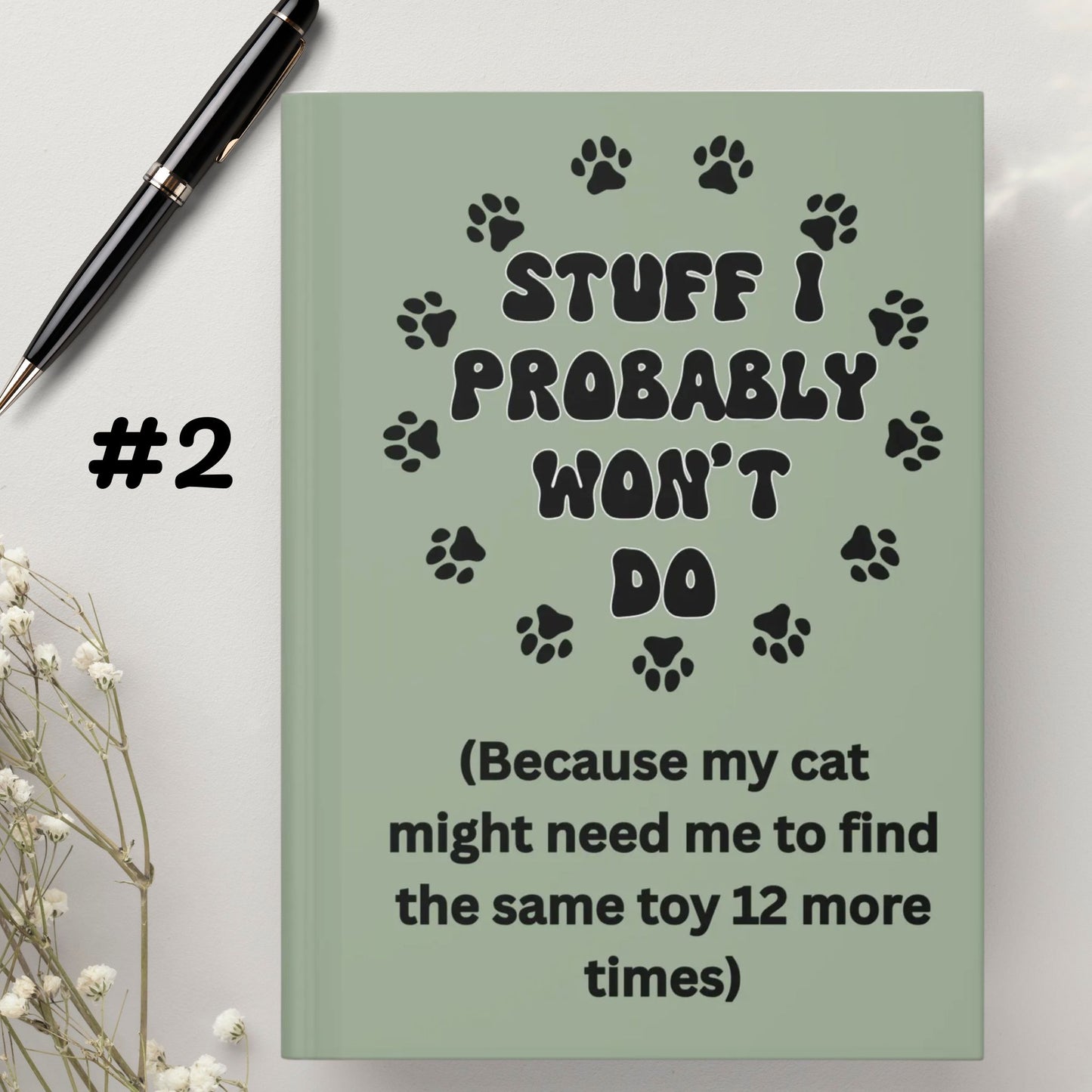 #1- Funny, Sarcastic Cat Design Hardcover Journal For Cat Lovers