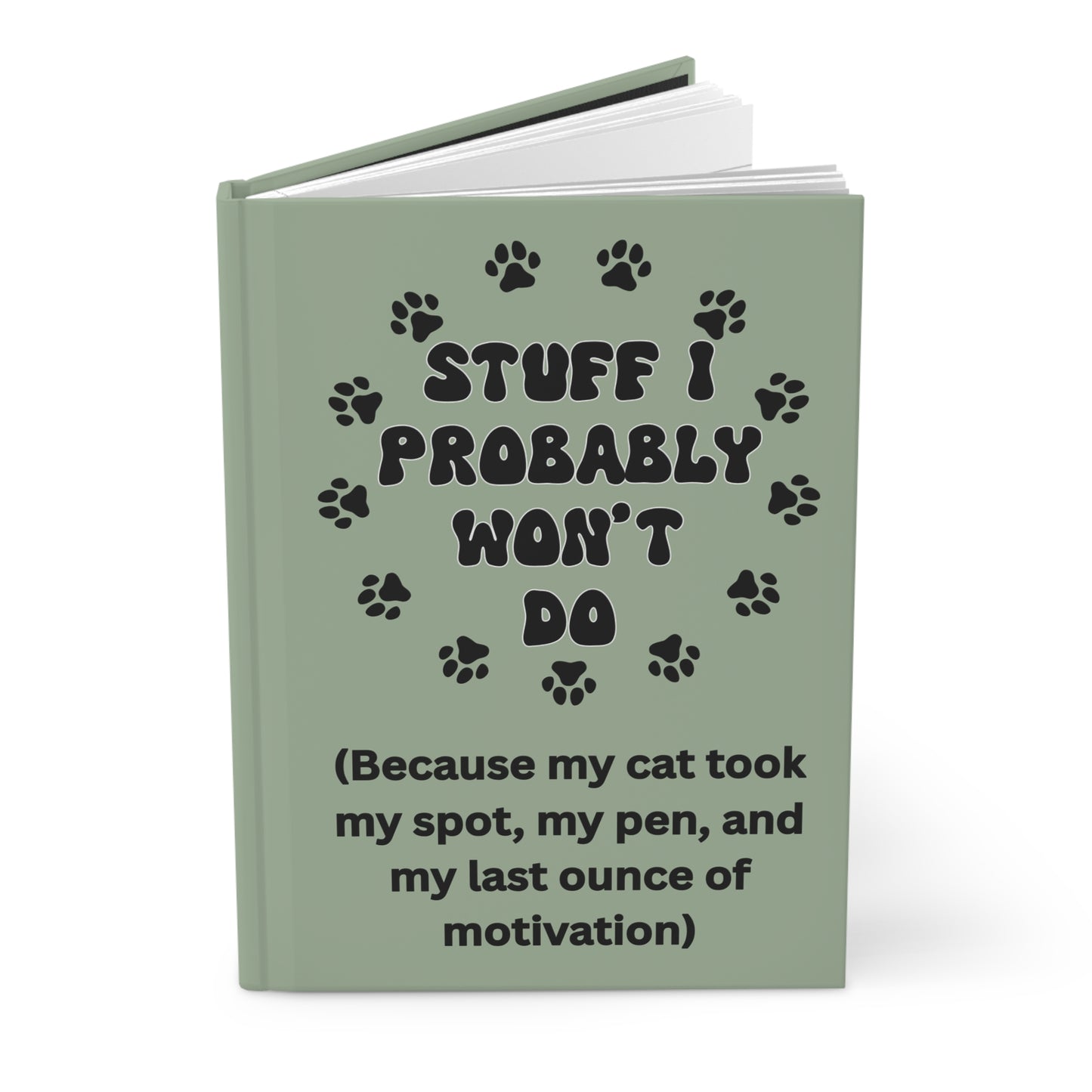 #1- Funny, Sarcastic Cat Design Hardcover Journal For Cat Lovers