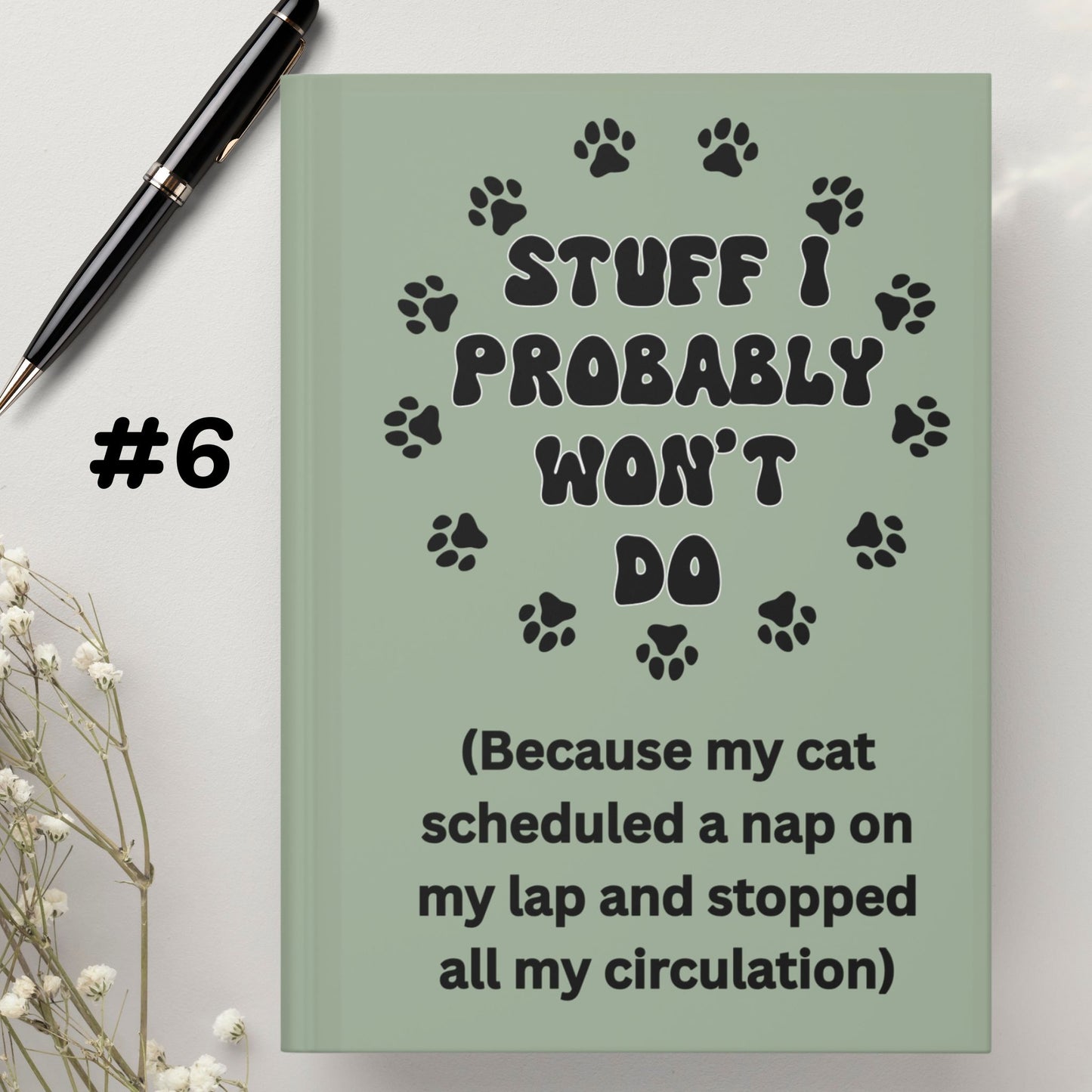 #1- Funny, Sarcastic Cat Design Hardcover Journal For Cat Lovers