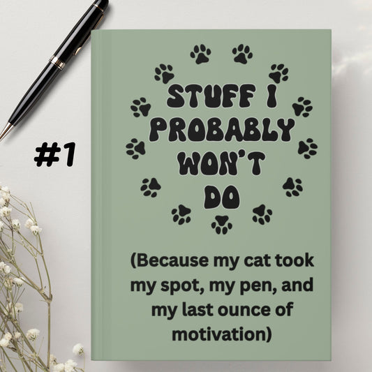 #1- Funny, Sarcastic Cat Design Hardcover (Sage Green) Journal For Cat Lovers