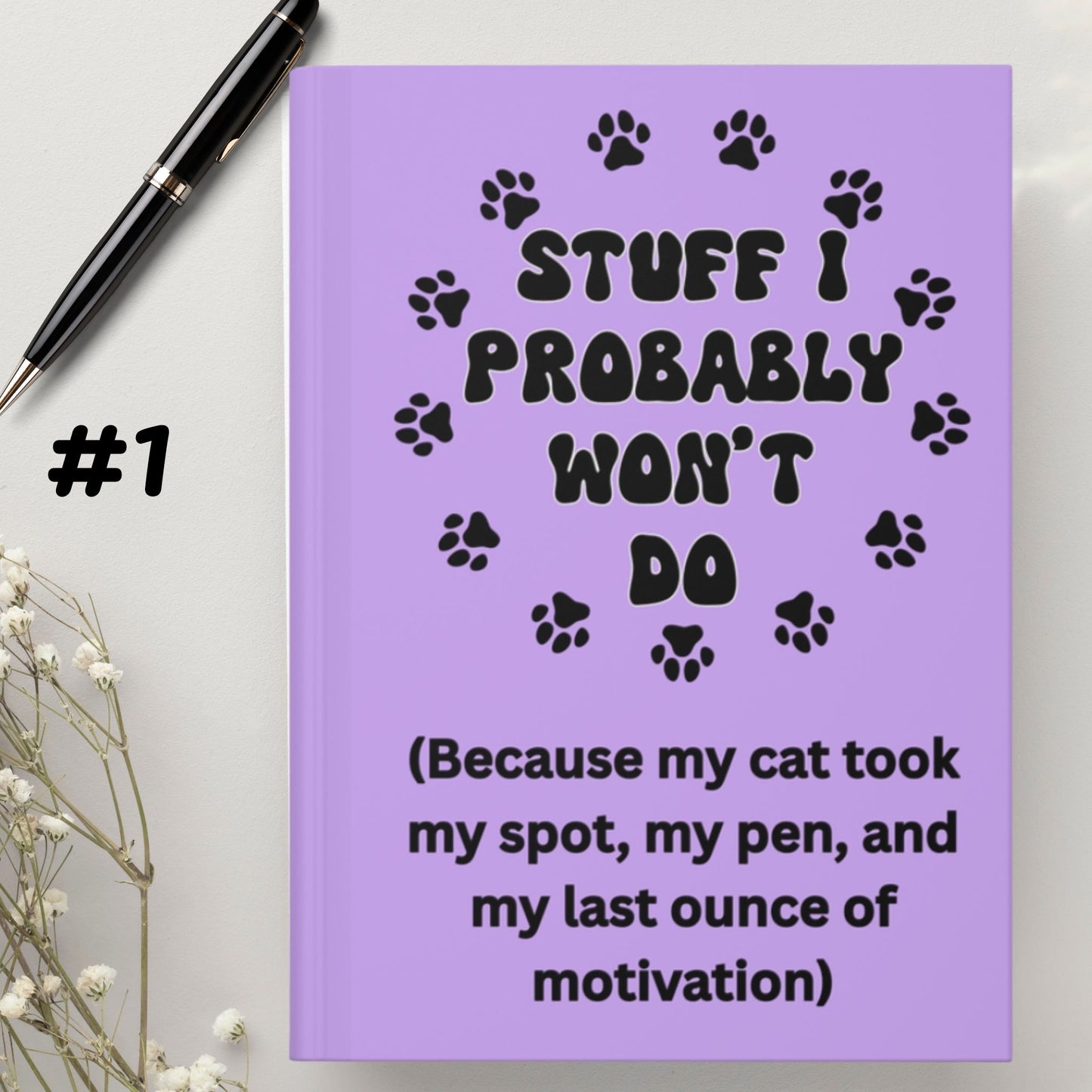#1 - Funny, Sarcastic Cat Design Hardcover (Violet) Journal For Cat Lovers
