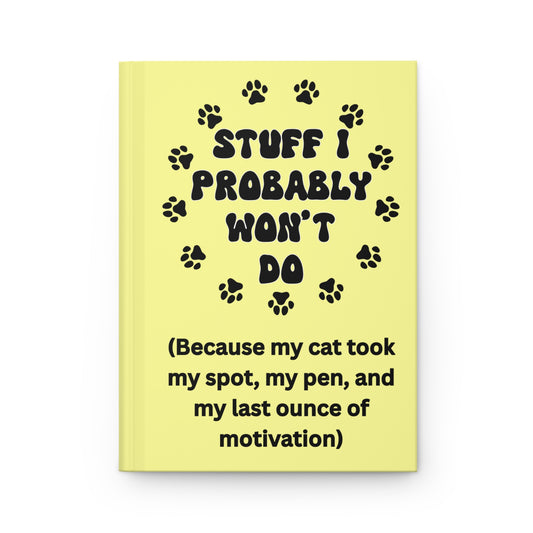 #1- Funny, Sarcastic Cat Design Hardcover Journal For Cat Lovers