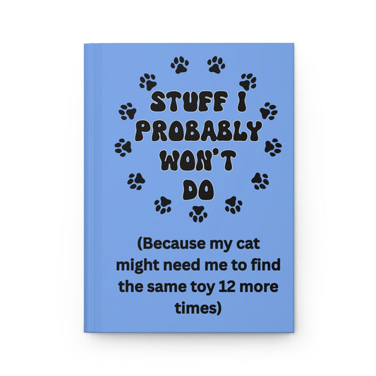 #2- Funny, Sarcastic Cat Design Hardcover Journal For Cat Lovers
