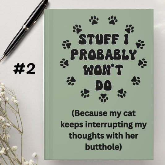 #2 - Funny, Sarcastic Cat Design (Sage Green) Hardcover Journal For Cat Lovers
