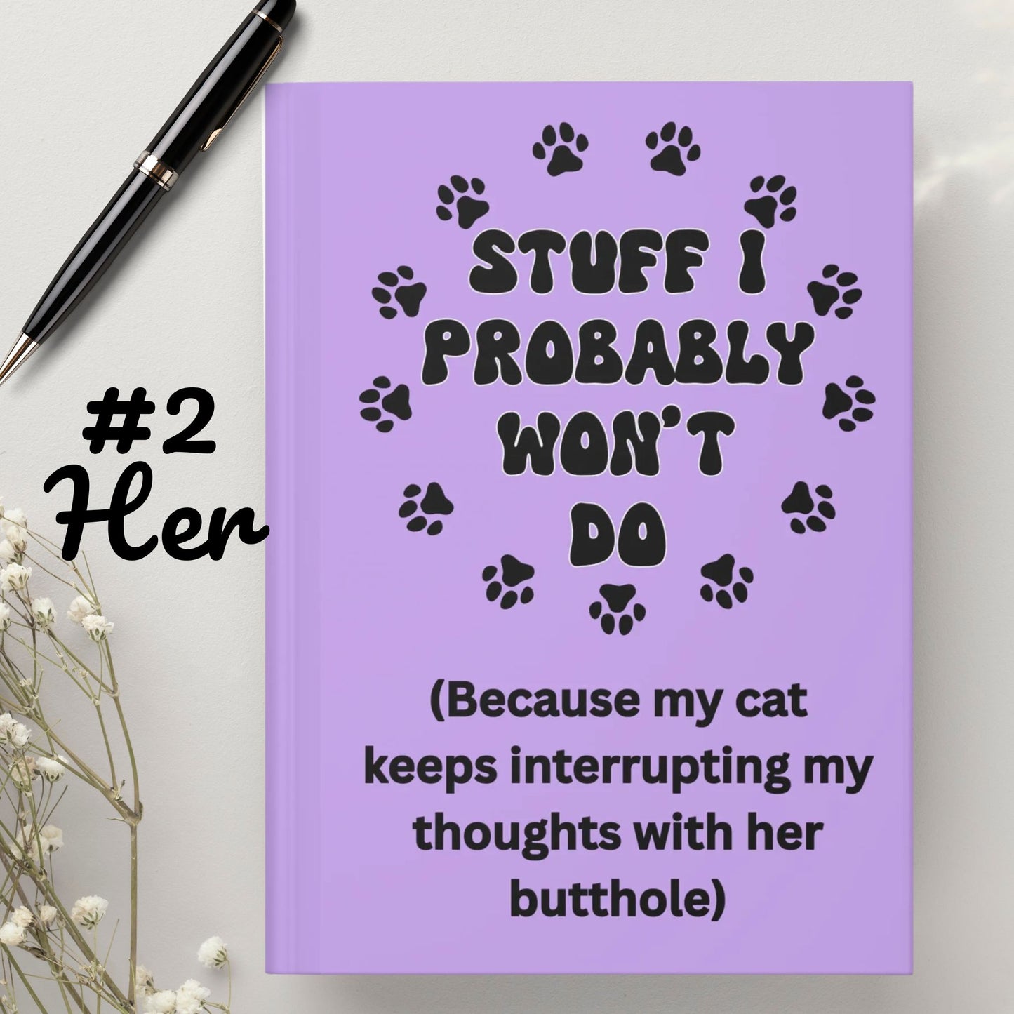 #2 - Funny, Sarcastic Cat Design Hardcover (Violet) Journal For Cat Lovers