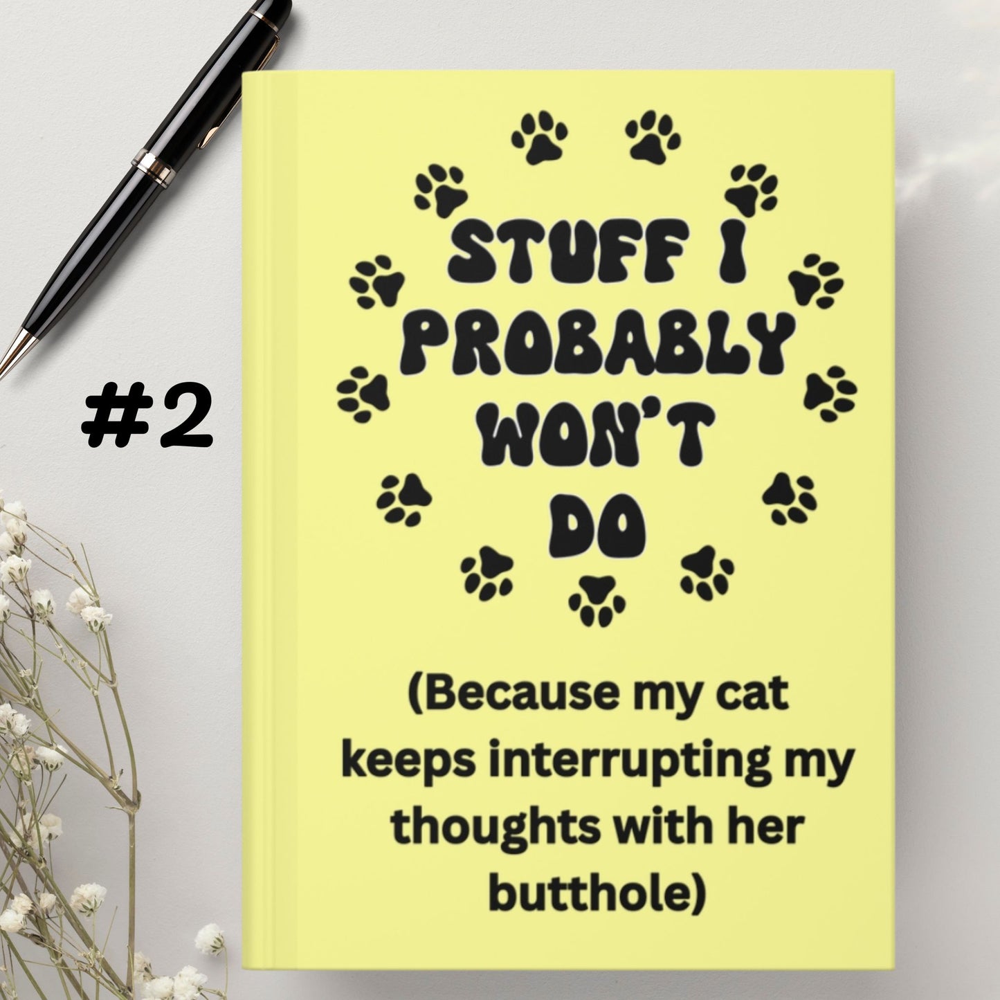 #2 - Funny, Sarcastic Cat Design Hardcover (Yellow) Journal For Cat Lovers