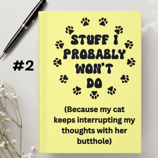 #2 - Funny, Sarcastic Cat Design Hardcover (Yellow) Journal For Cat Lovers