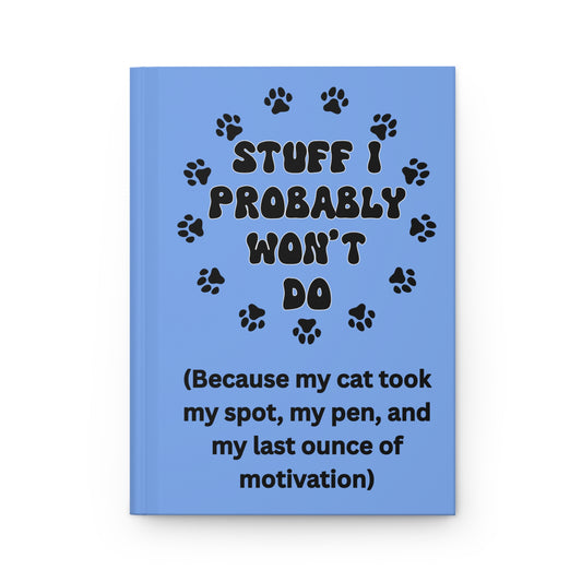 #1- Funny, Sarcastic Cat Design Hardcover Journal For Cat LoversGift for Writers, Journal for Cat Owners