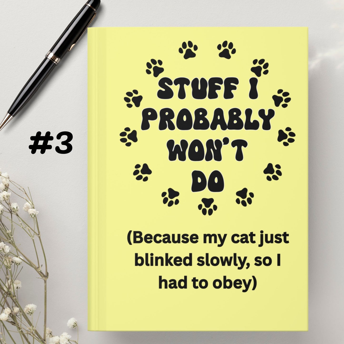 #1- Funny, Sarcastic Cat Design Hardcover Journal For Cat Lovers