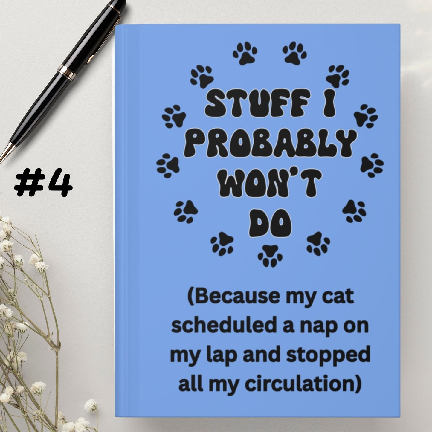 #4- Funny, Sarcastic Cat Design (Blue) Hardcover Journal For Cat Lovers