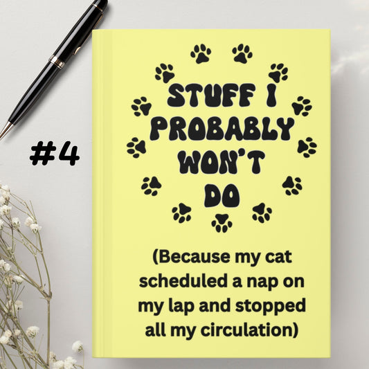 #4 - Funny, Sarcastic Cat Design Hardcover (Yellow) Journal For Cat Lovers