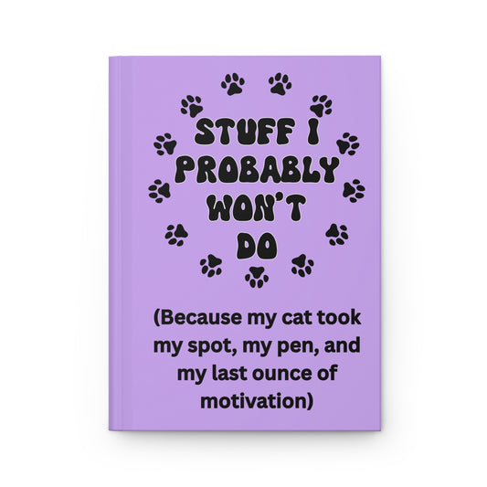 #1- Funny, Sarcastic Cat Design Hardcover Journal For Cat Lovers