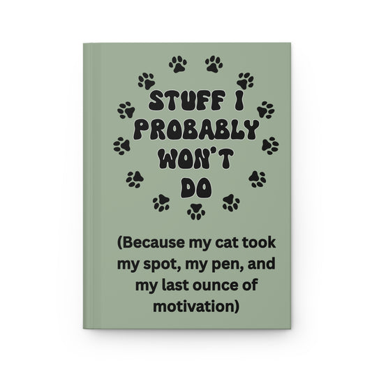 #1- Funny, Sarcastic Cat Design Hardcover Journal For Cat Lovers